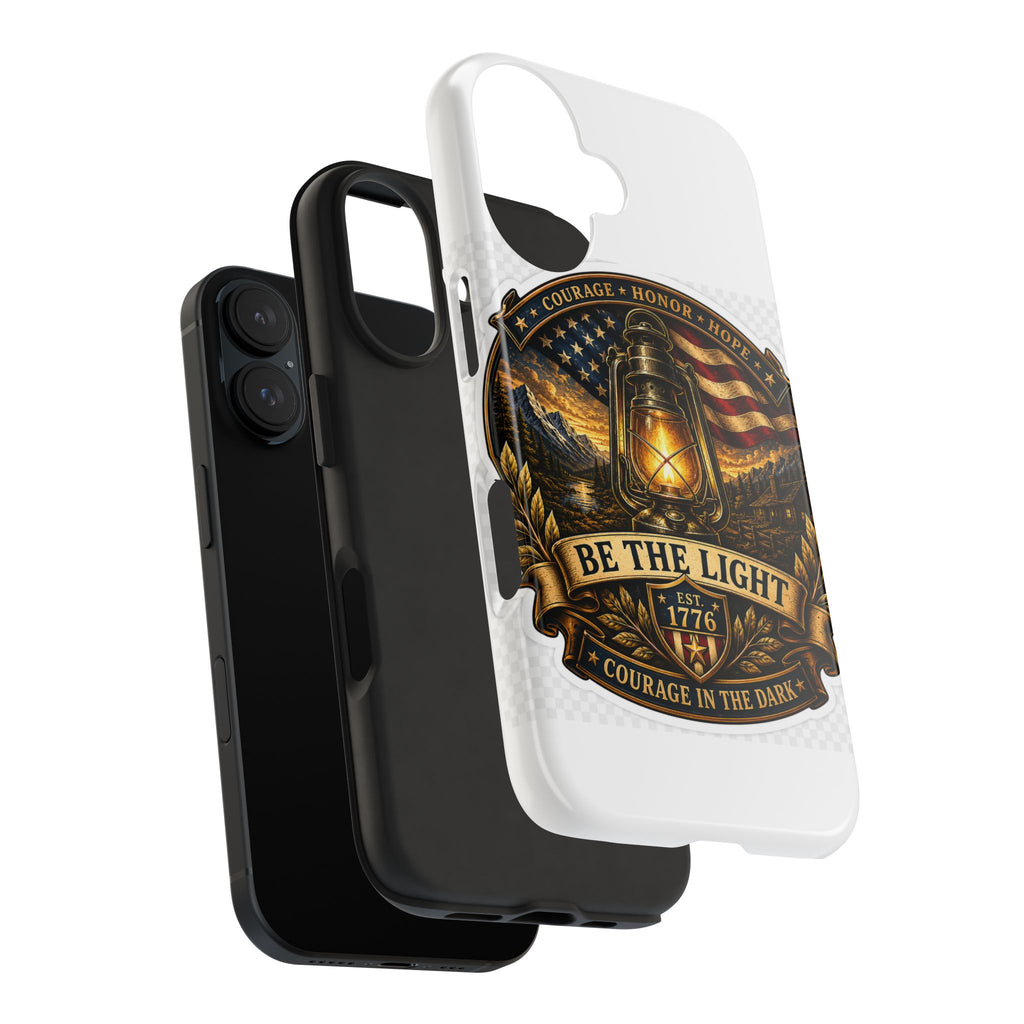 Be The Light Patriotic Tough Phone Case — 1776 Lantern Courage Honor Design