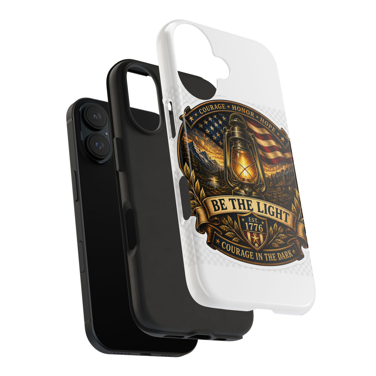 Be The Light Patriotic Tough Phone Case — 1776 Lantern Courage Honor Design