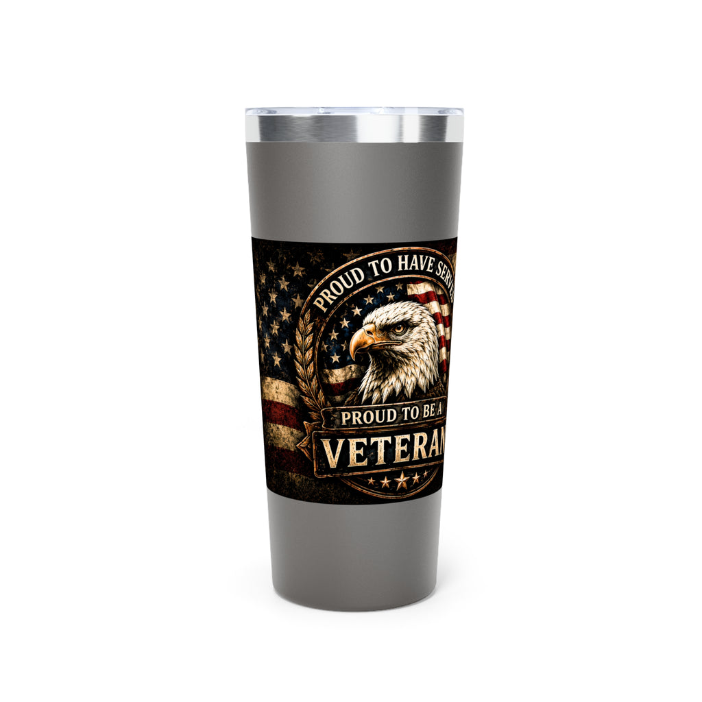 Proud to Have Served | Veteran Eagle 22oz Insulated Tumbler