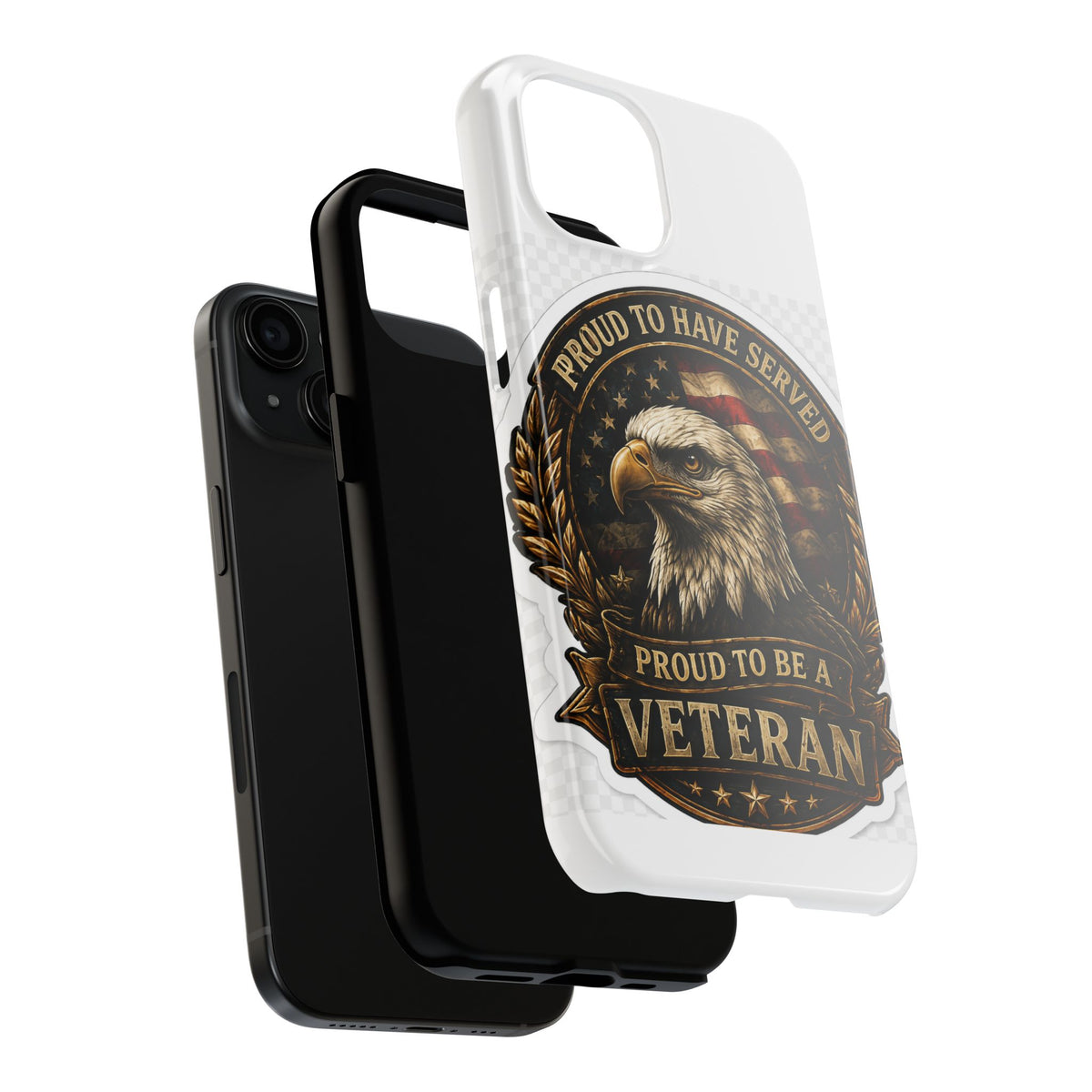 Veteran Eagle Tough Phone Case - "Proud to Have Served" Military iPhone Cover