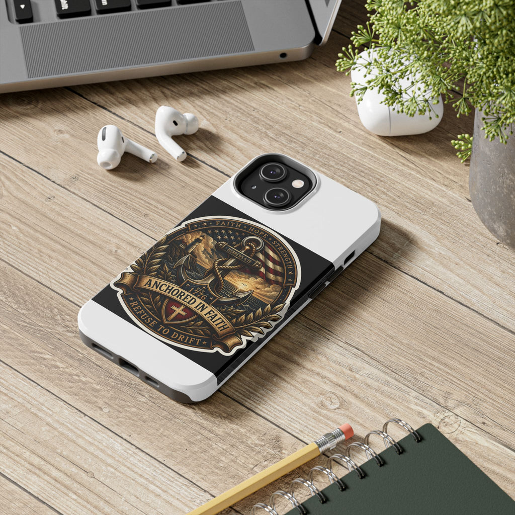 Anchored in Faith Tough Phone Case — Patriotic Anchor & Lighthouse Design (Refuse to Drift)