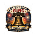 Let Freedom Ring - Kiss-cut