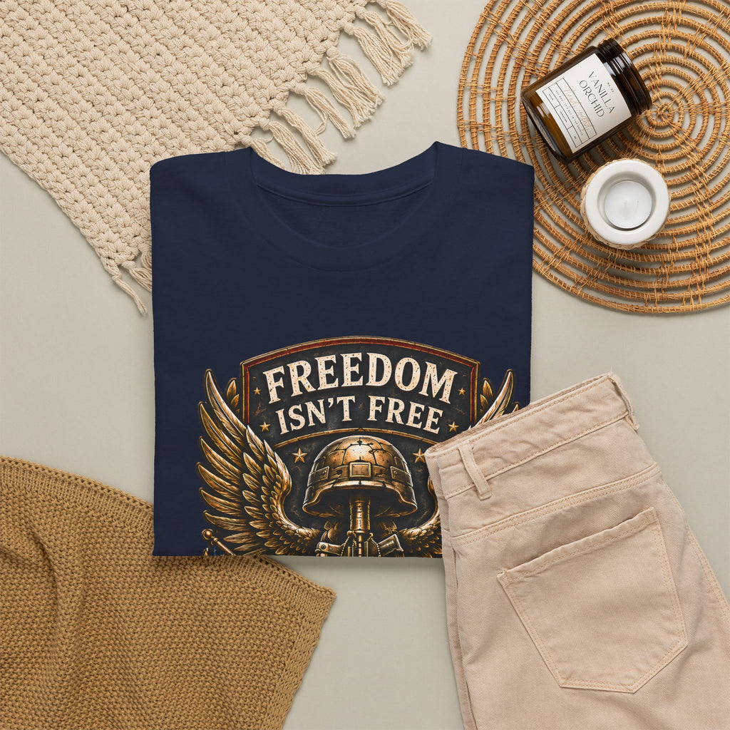 Freedom Isn't Free | Veteran Tribute T-Shirt