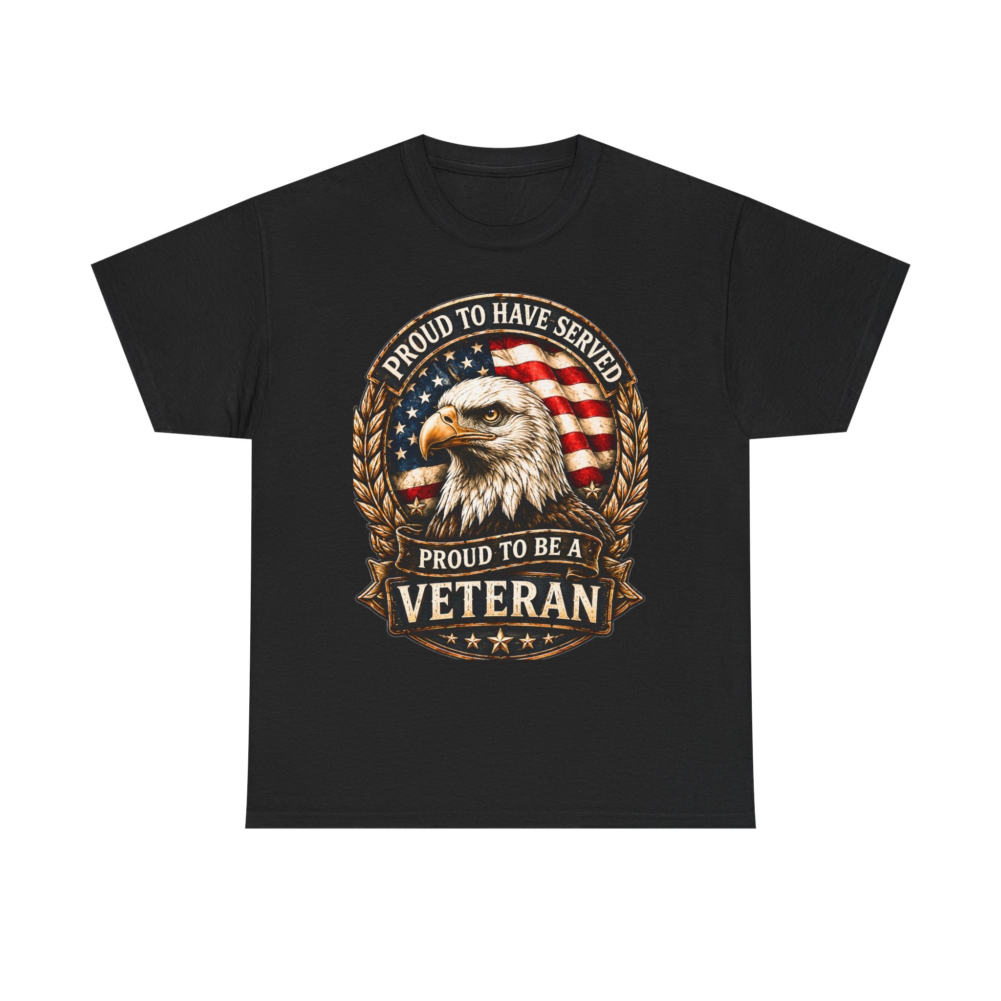 Proud to Have Served| Veteran Eagle T-Shirt