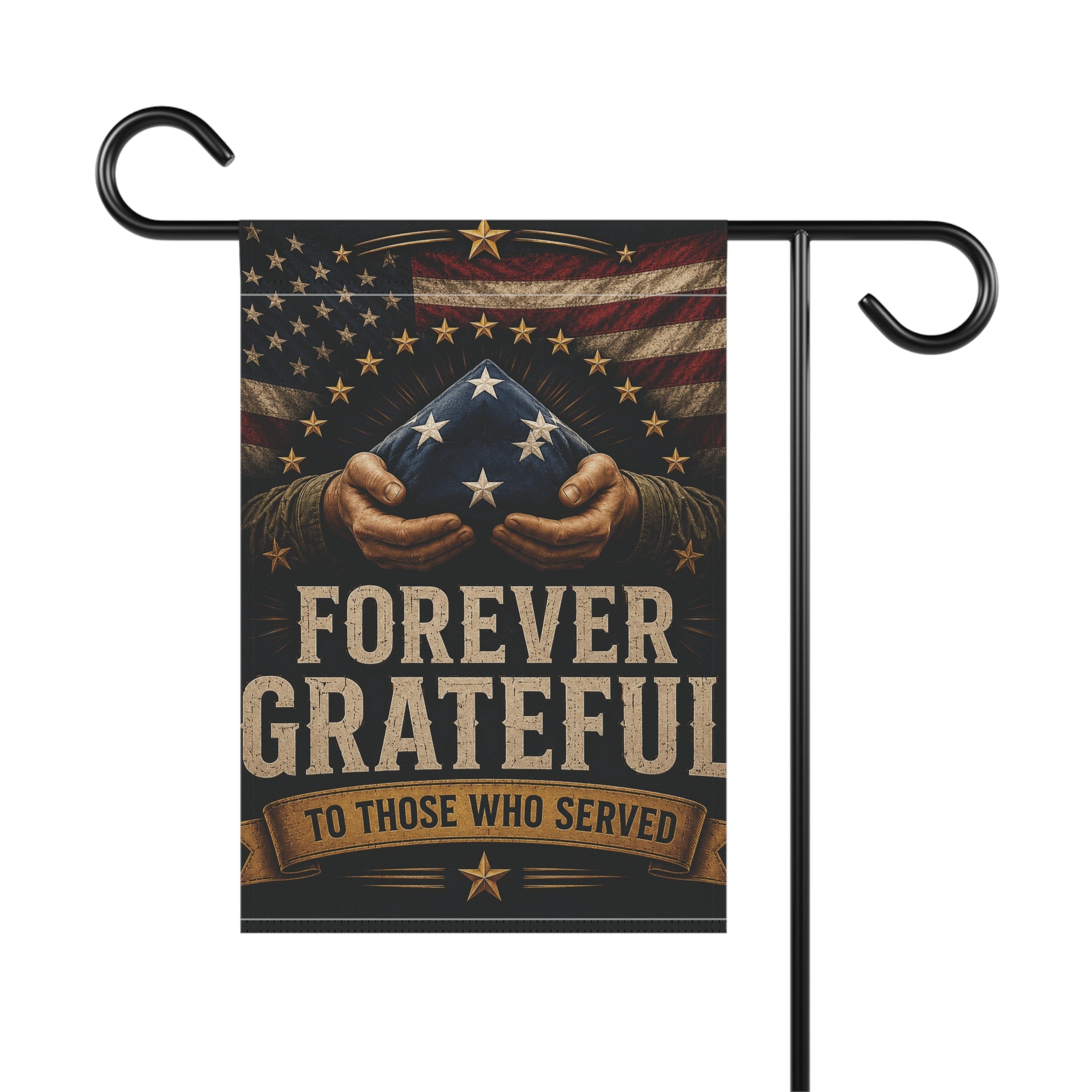 Forever Grateful Garden Flag — Patriotic Memorial Banner for Veterans
