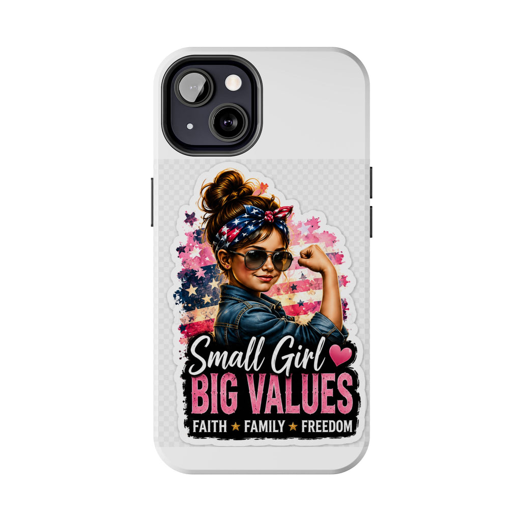 Patriotic 'Small Girl Big Values' Tough Phone Case — Faith, Family & Freedom