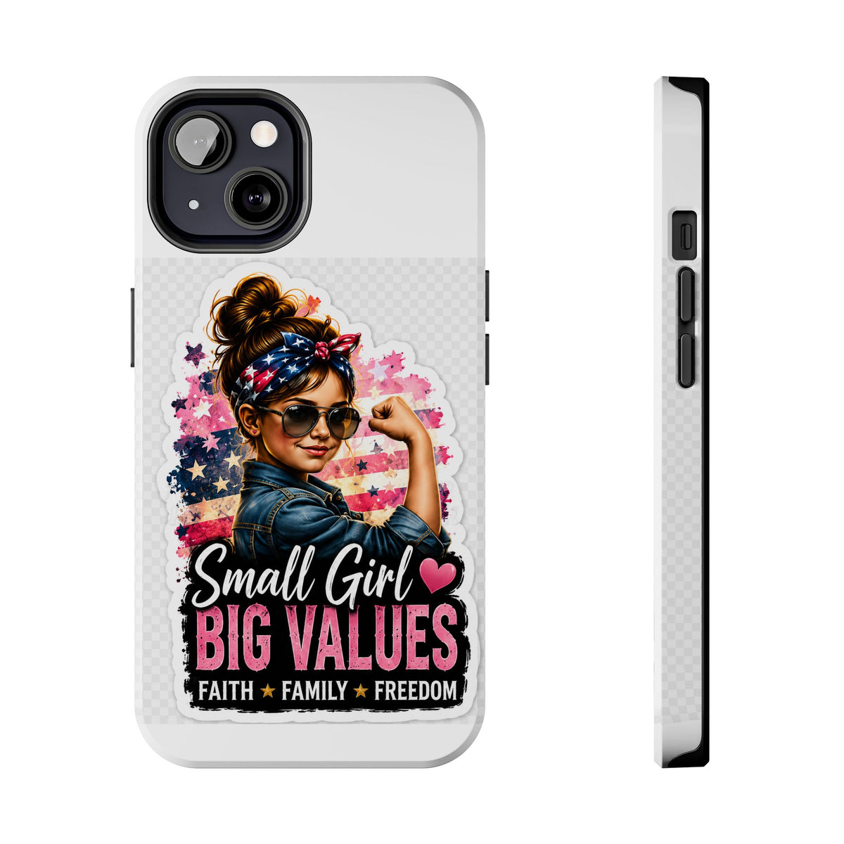 Patriotic 'Small Girl Big Values' Tough Phone Case — Faith, Family & Freedom