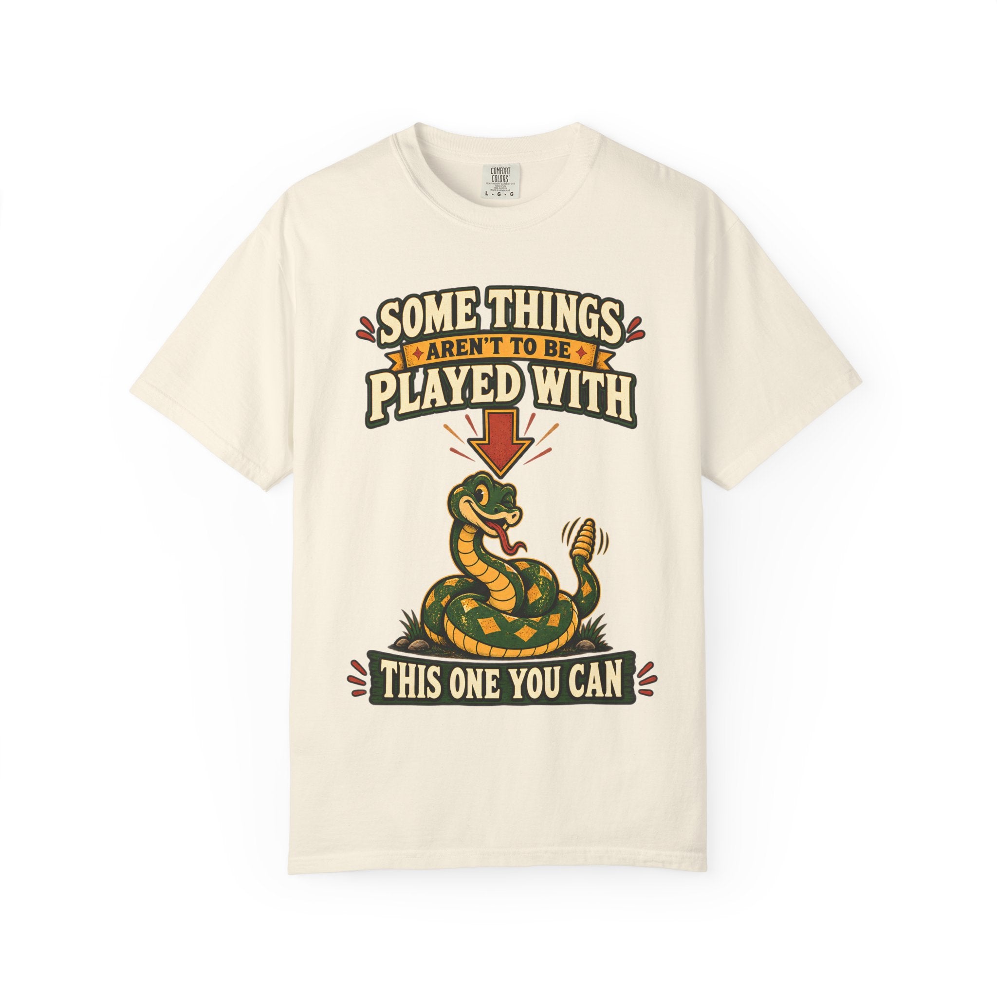 Snake Graphic T-Shirt | "Some Things Aren't to Be Played With, This One You Can" (I Won't Bite)
