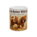 Dog Lover Ceramic Mug – "Life Is Better With Dogs" 11oz/15oz