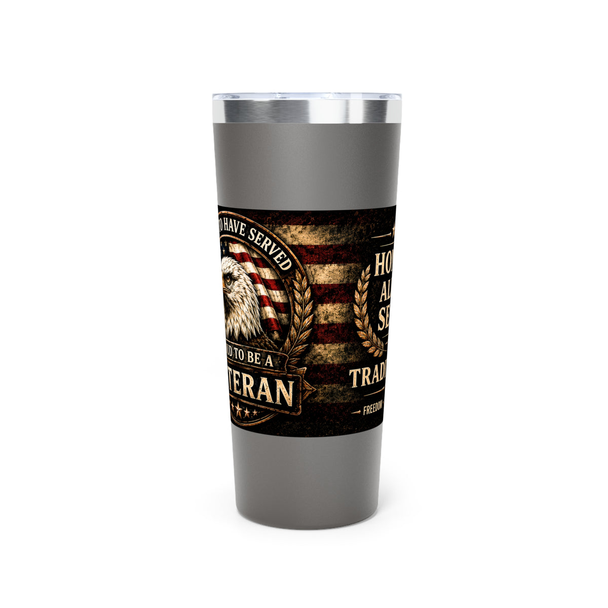 Proud to Have Served | Veteran Eagle 22oz Insulated Tumbler