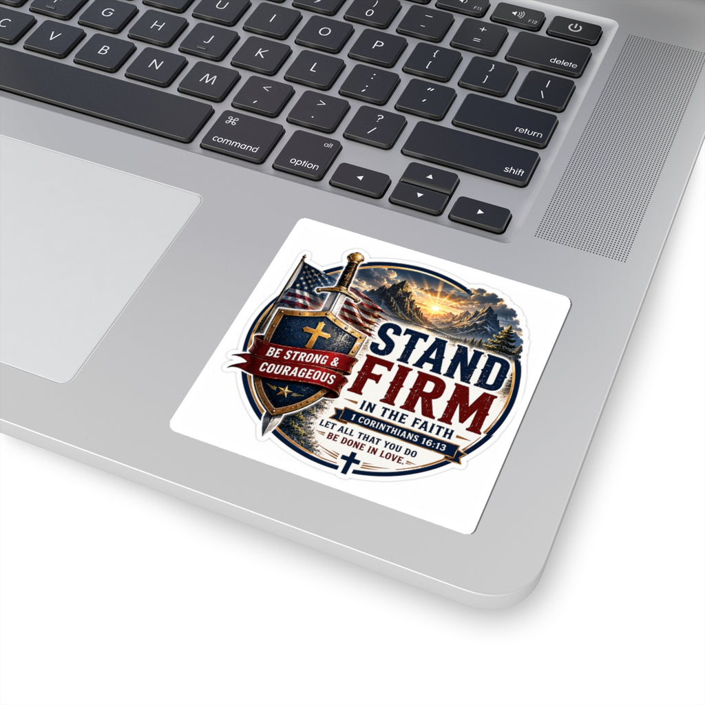 Stand Firm — Kiss-Cut