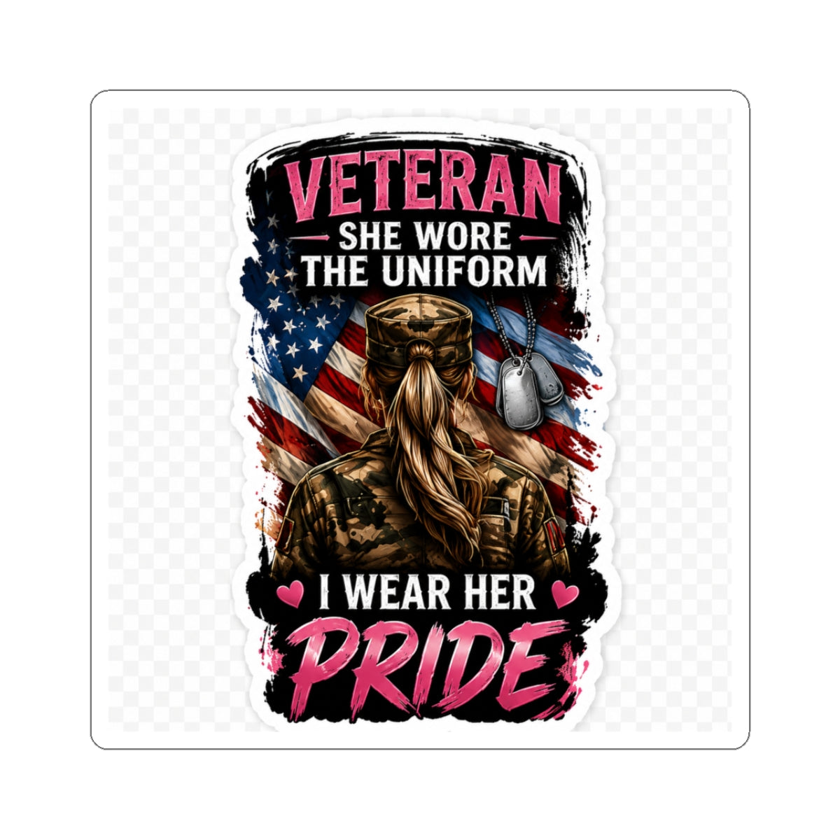Veteran She Wore The Uniform Sticker — Kiss-Cut