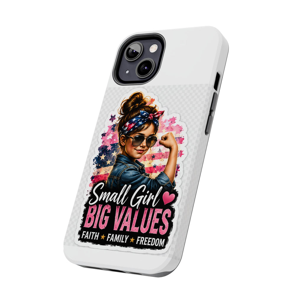 Patriotic 'Small Girl Big Values' Tough Phone Case — Faith, Family & Freedom