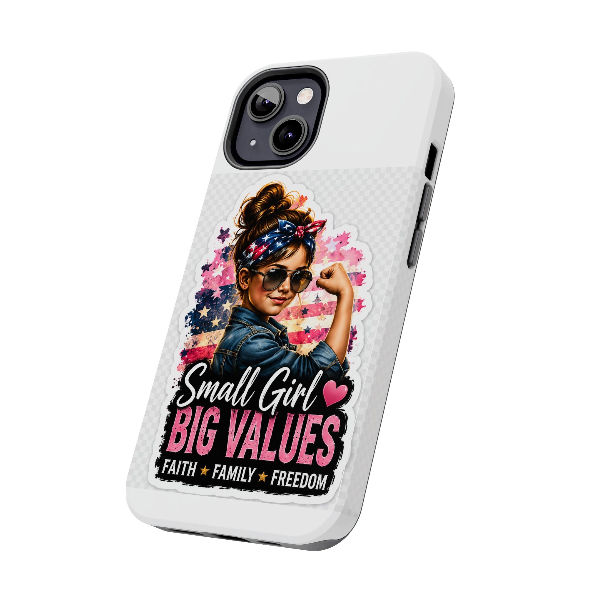 Patriotic 'Small Girl Big Values' Tough Phone Case — Faith, Family & Freedom