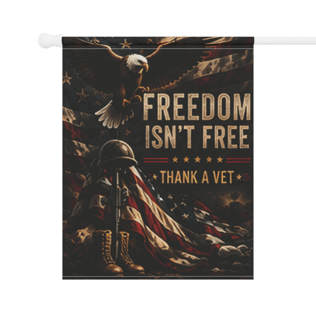 Freedom Isn’t Free Garden Flag | Patriotic Veteran Thank You Banner