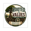 Rooted in Values - Kiss-Cut