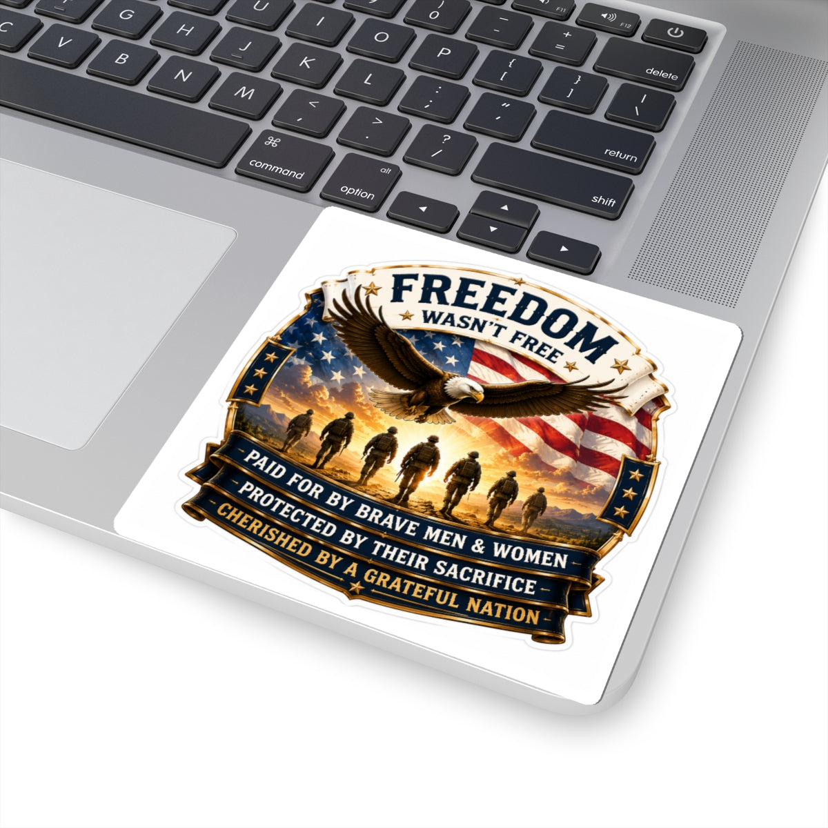 Freedom Wasn't Free — Kiss-Cut