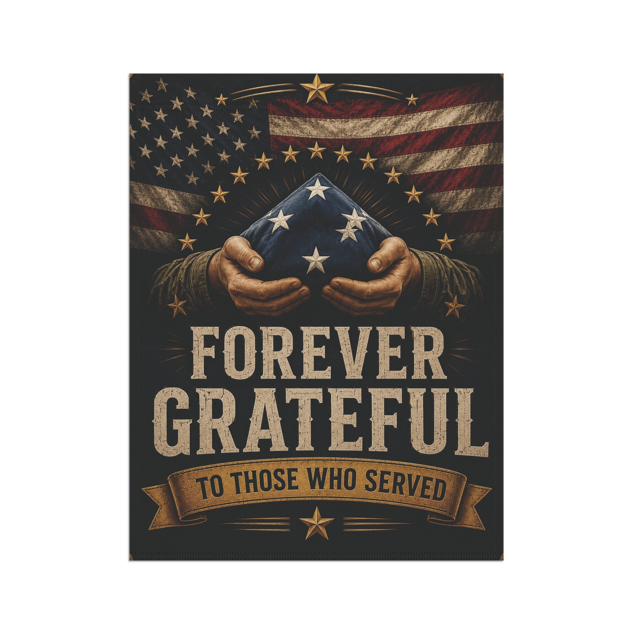 Forever Grateful Garden Flag — Patriotic Memorial Banner for Veterans