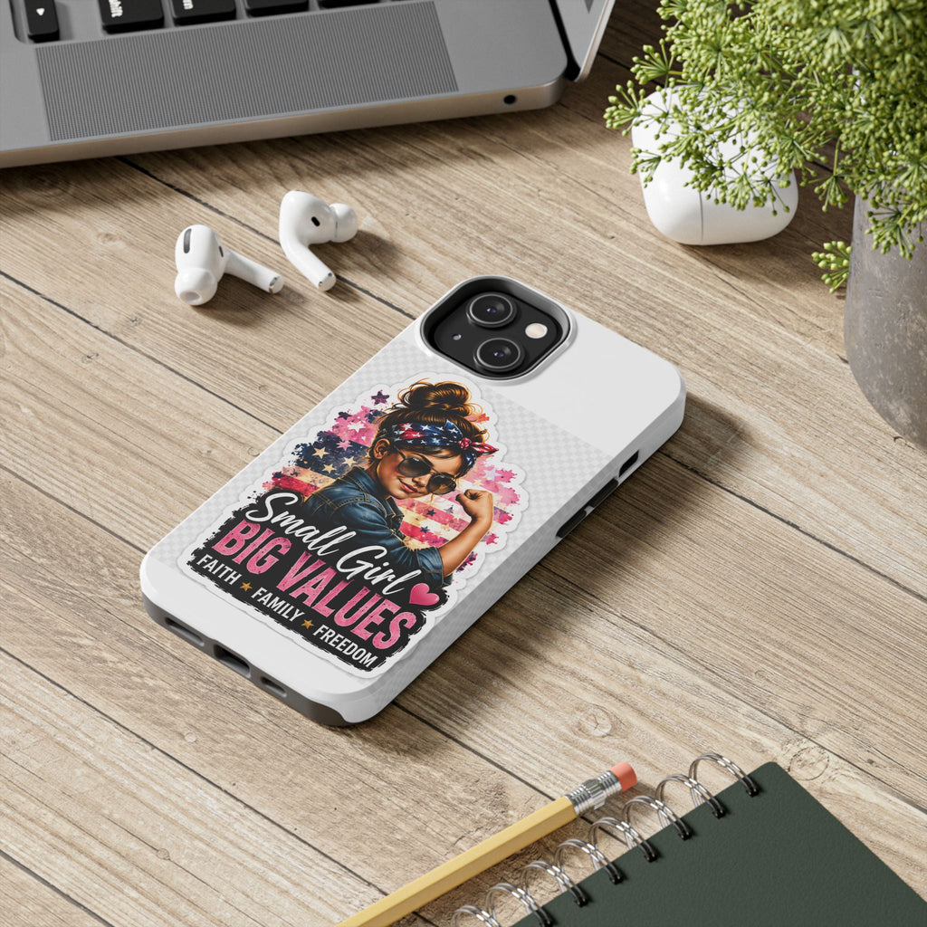 Patriotic 'Small Girl Big Values' Tough Phone Case — Faith, Family & Freedom