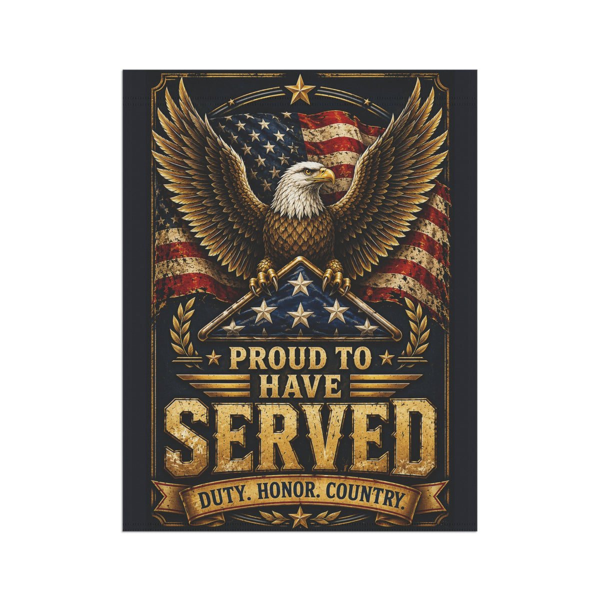 Proud to Have Served | Garden Flag 24.5x32