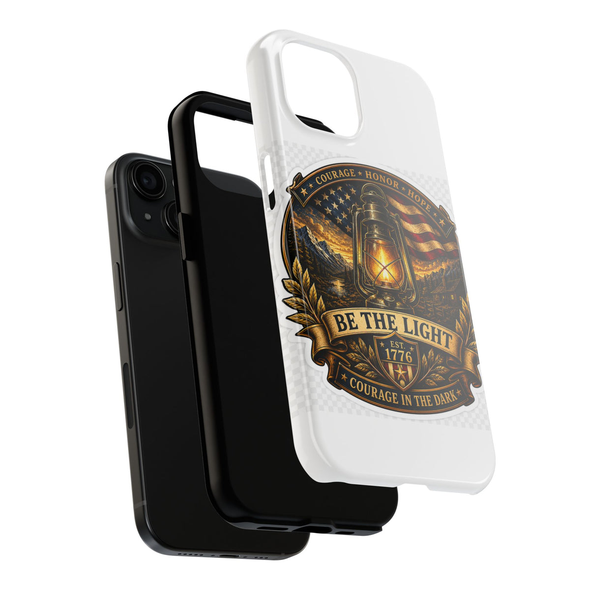 Be The Light Patriotic Tough Phone Case — 1776 Lantern Courage Honor Design