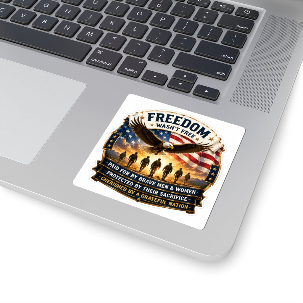 Freedom Wasn't Free — Kiss-Cut