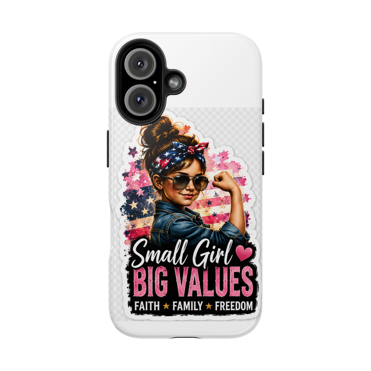 Patriotic 'Small Girl Big Values' Tough Phone Case — Faith, Family & Freedom
