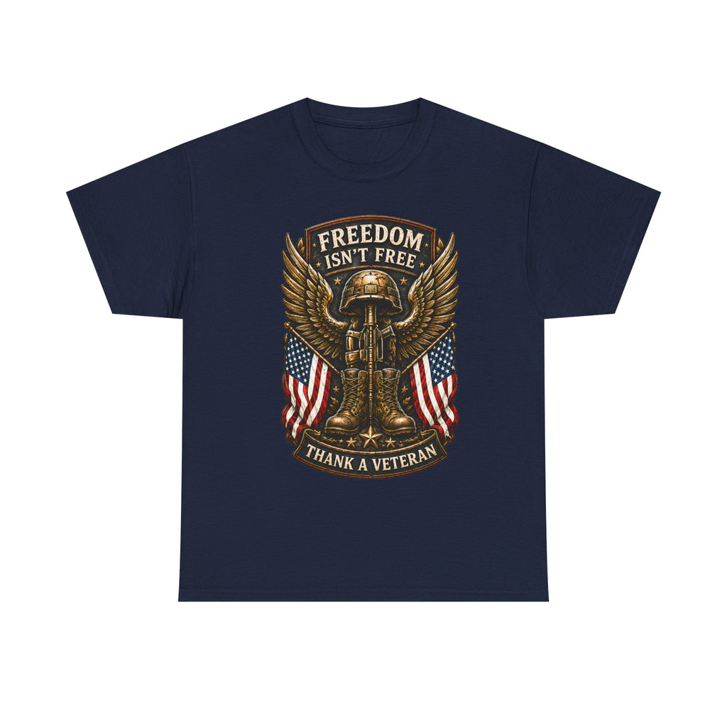 Freedom Isn't Free | Veteran Tribute T-Shirt