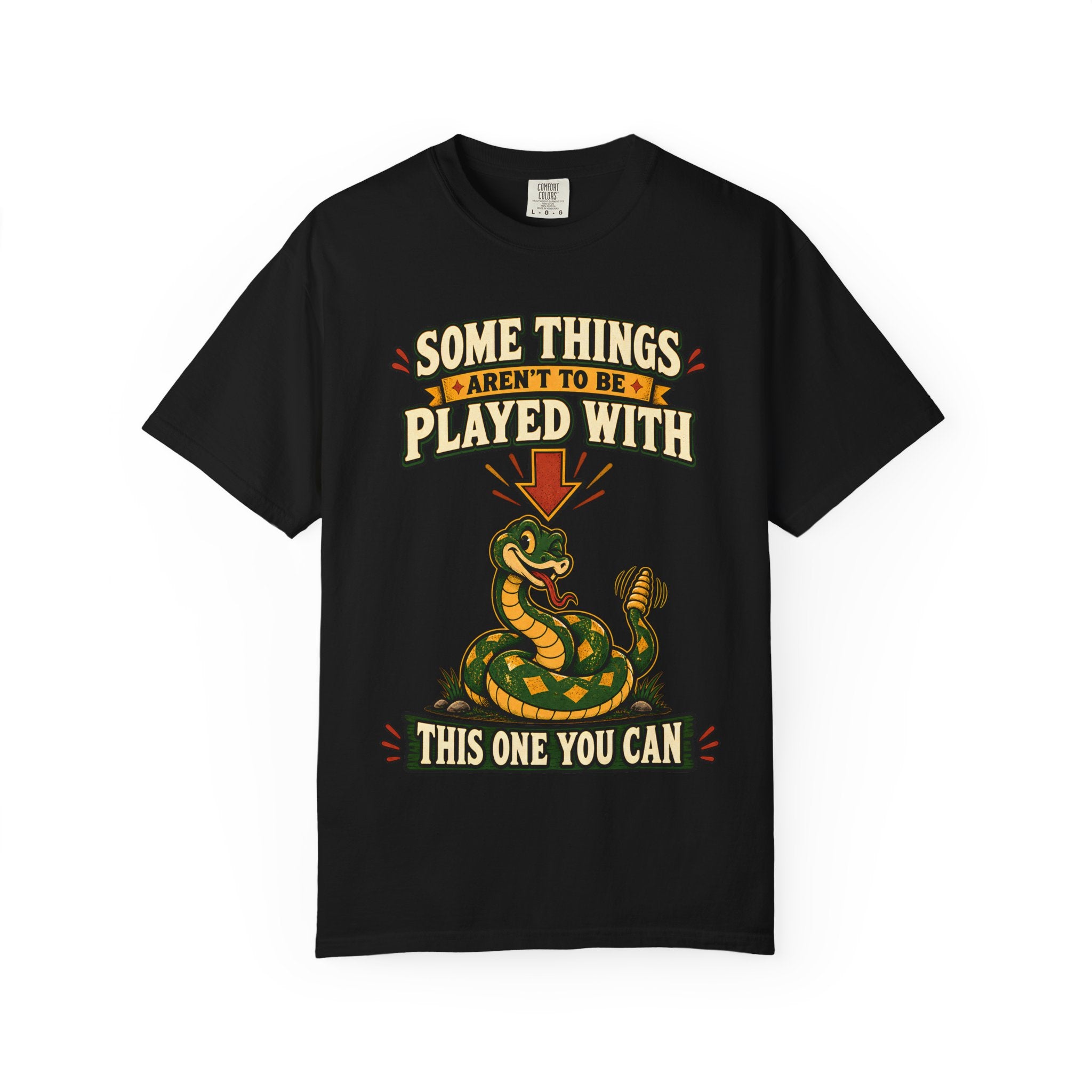 Snake Graphic T-Shirt | "Some Things Aren't to Be Played With, This One You Can" (I Won't Bite)