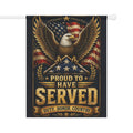 Proud to Have Served | Garden Flag 24.5x32