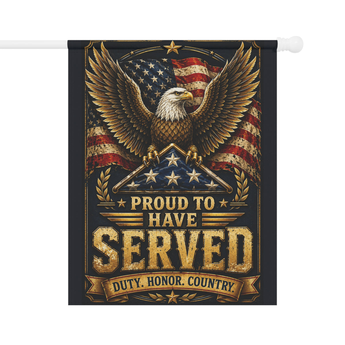 Proud to Have Served | Garden Flag 24.5x32