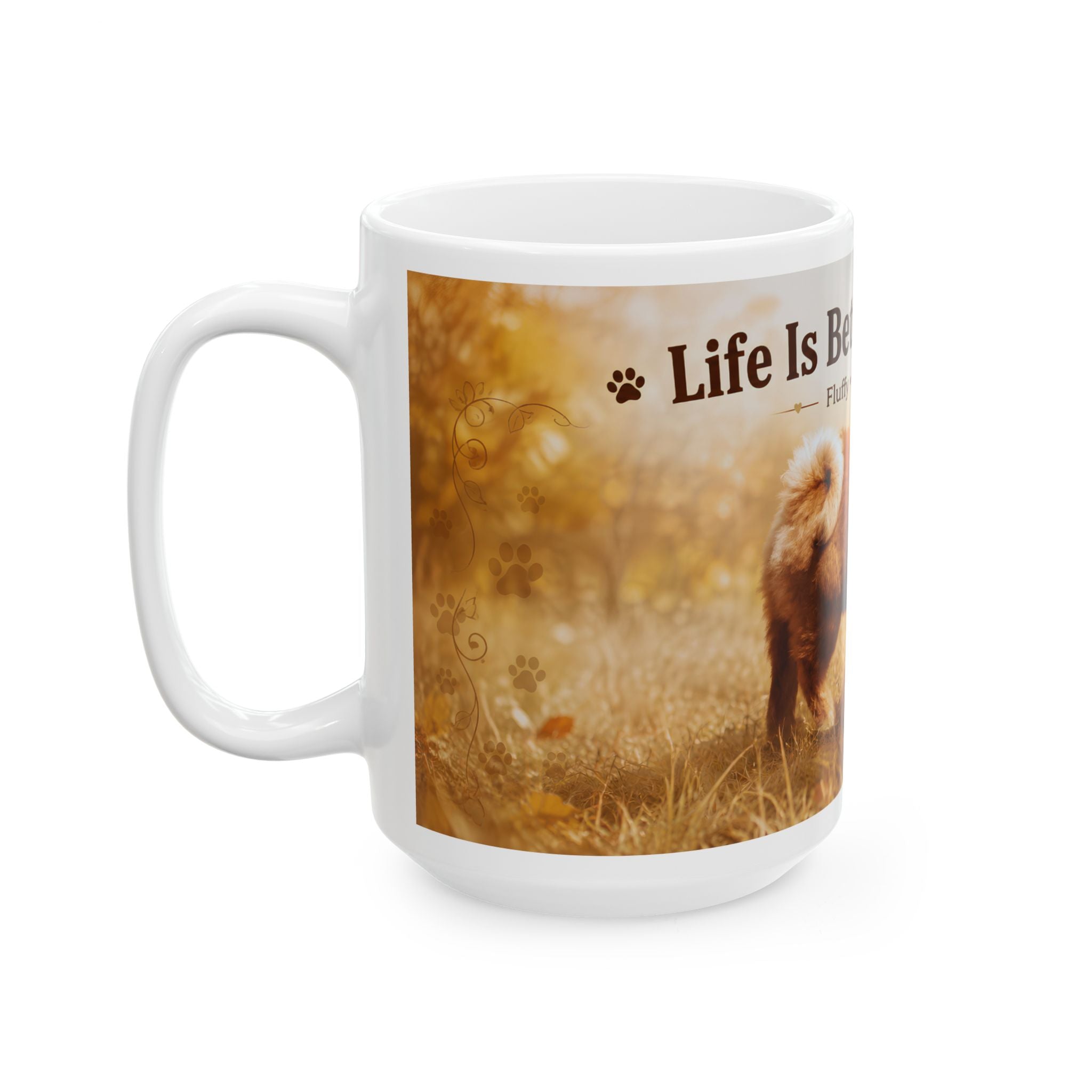 Dog Lover Ceramic Mug – "Life Is Better With Dogs" 11oz/15oz