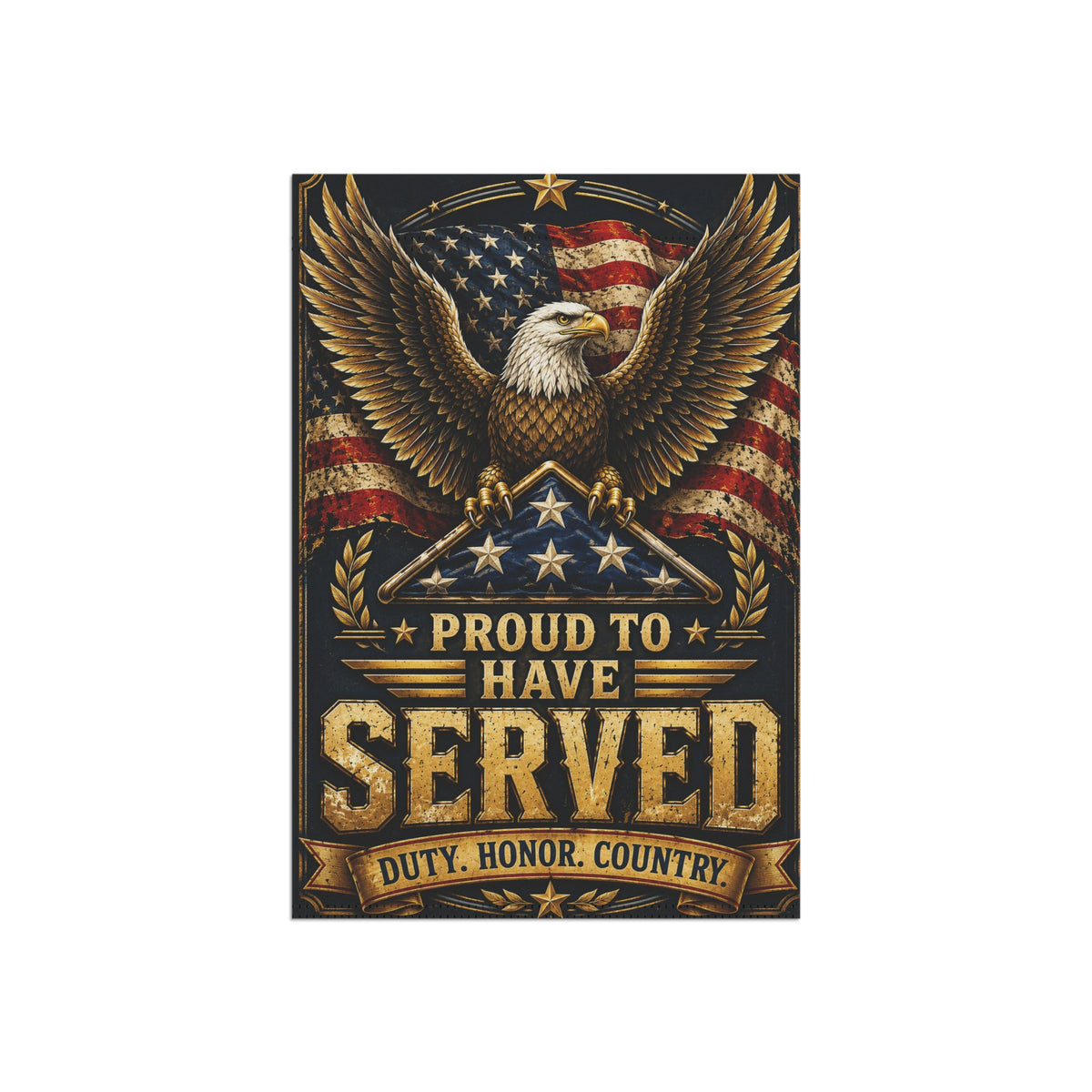Proud to Have Served | Garden Flag 12x18