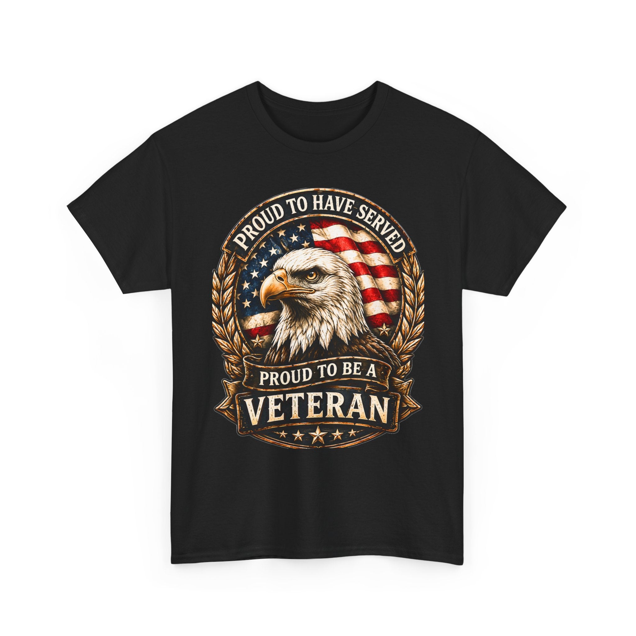 Proud to Have Served| Veteran Eagle T-Shirt