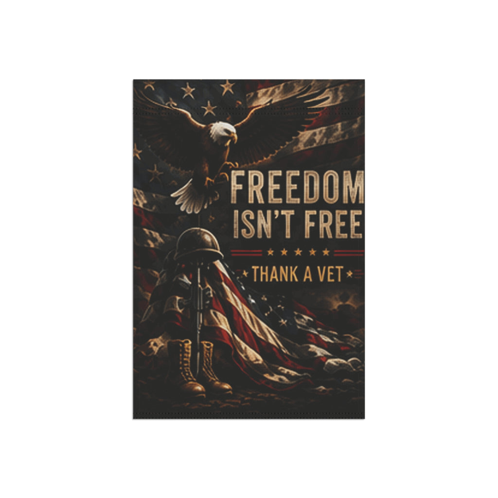 Freedom Isn’t Free Garden Flag | Patriotic Veteran Thank You Banner
