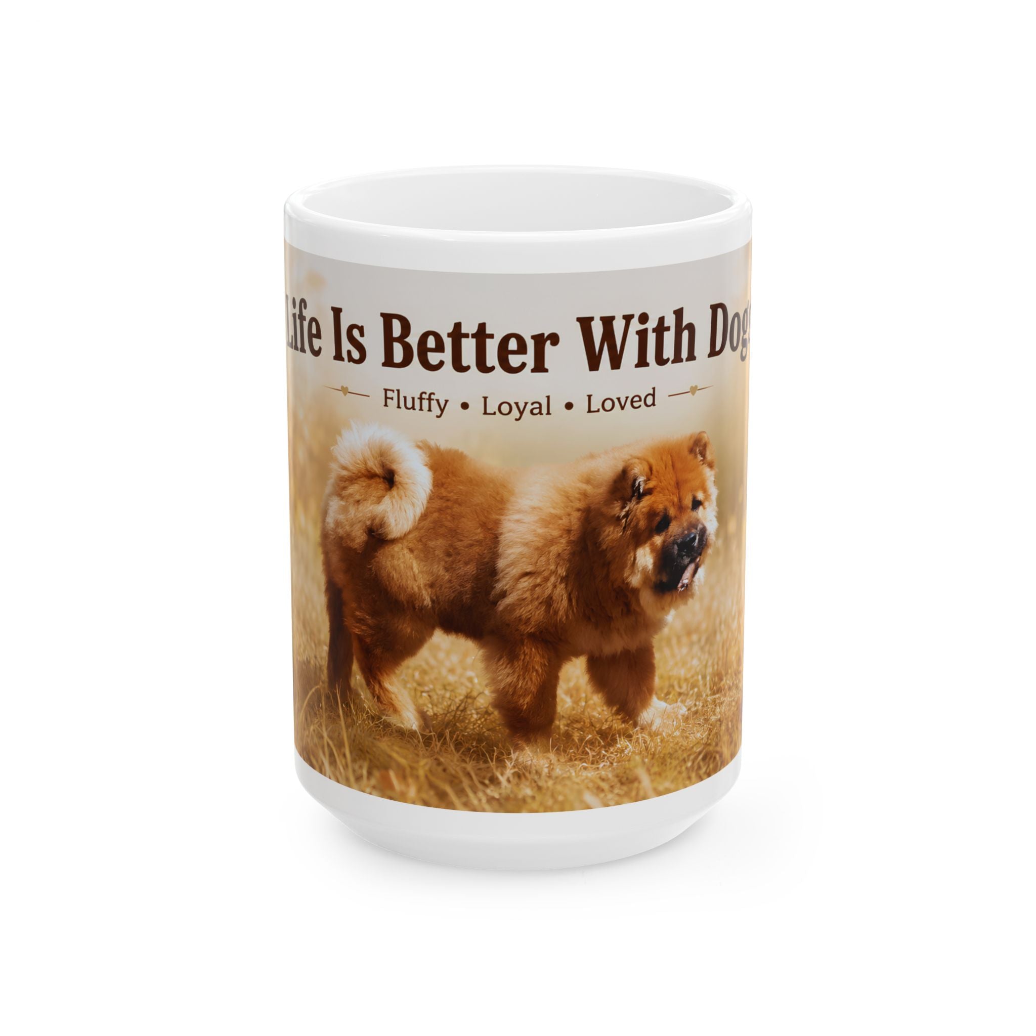 Dog Lover Ceramic Mug – "Life Is Better With Dogs" 11oz/15oz