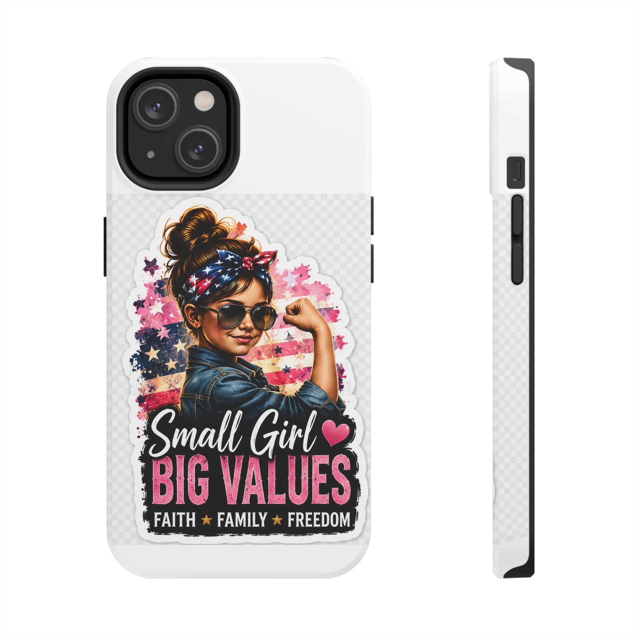 Patriotic 'Small Girl Big Values' Tough Phone Case — Faith, Family & Freedom