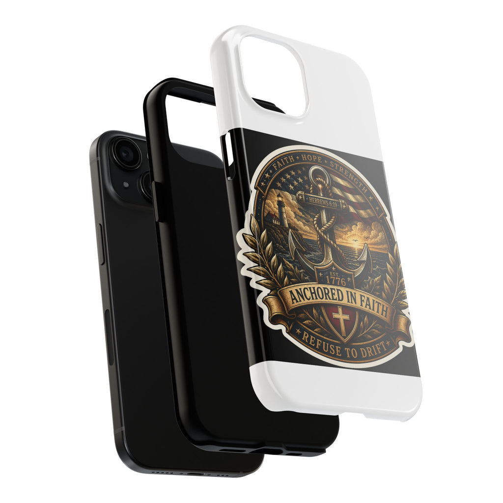 Anchored in Faith Tough Phone Case — Patriotic Anchor & Lighthouse Design (Refuse to Drift)