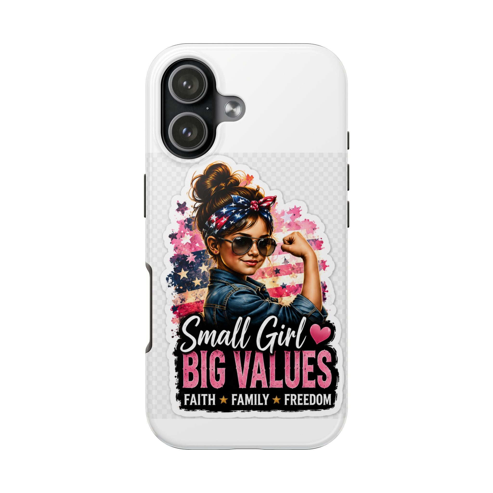 Patriotic 'Small Girl Big Values' Tough Phone Case — Faith, Family & Freedom