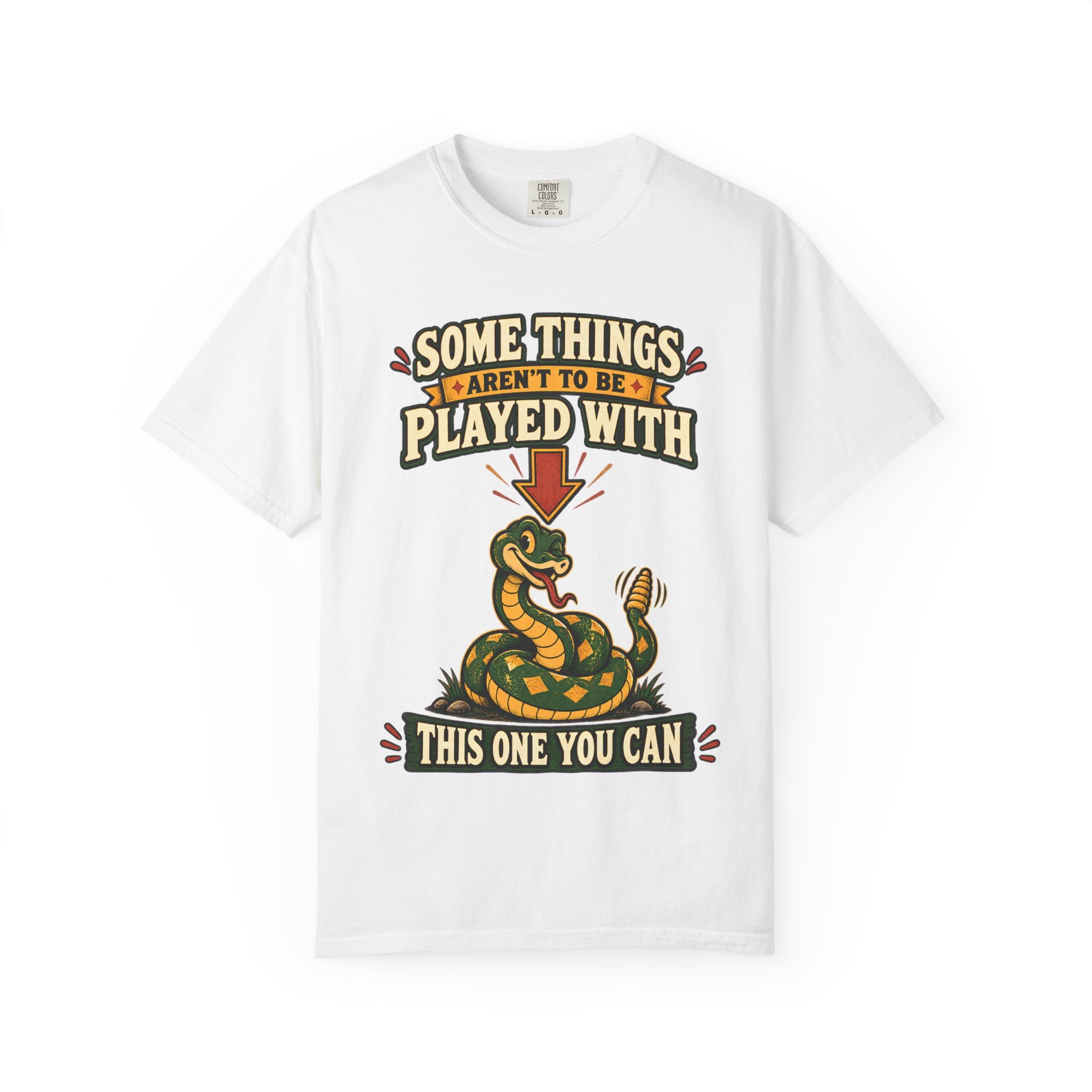 Snake Graphic T-Shirt | "Some Things Aren't to Be Played With, This One You Can" (I Won't Bite)